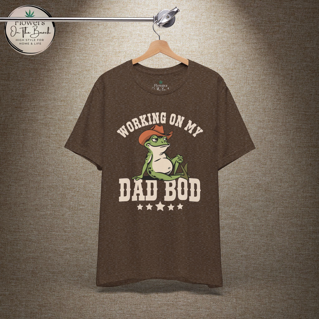 Working on My Dad Bod T-Shirt | Funny Dad Fathers Day Tee