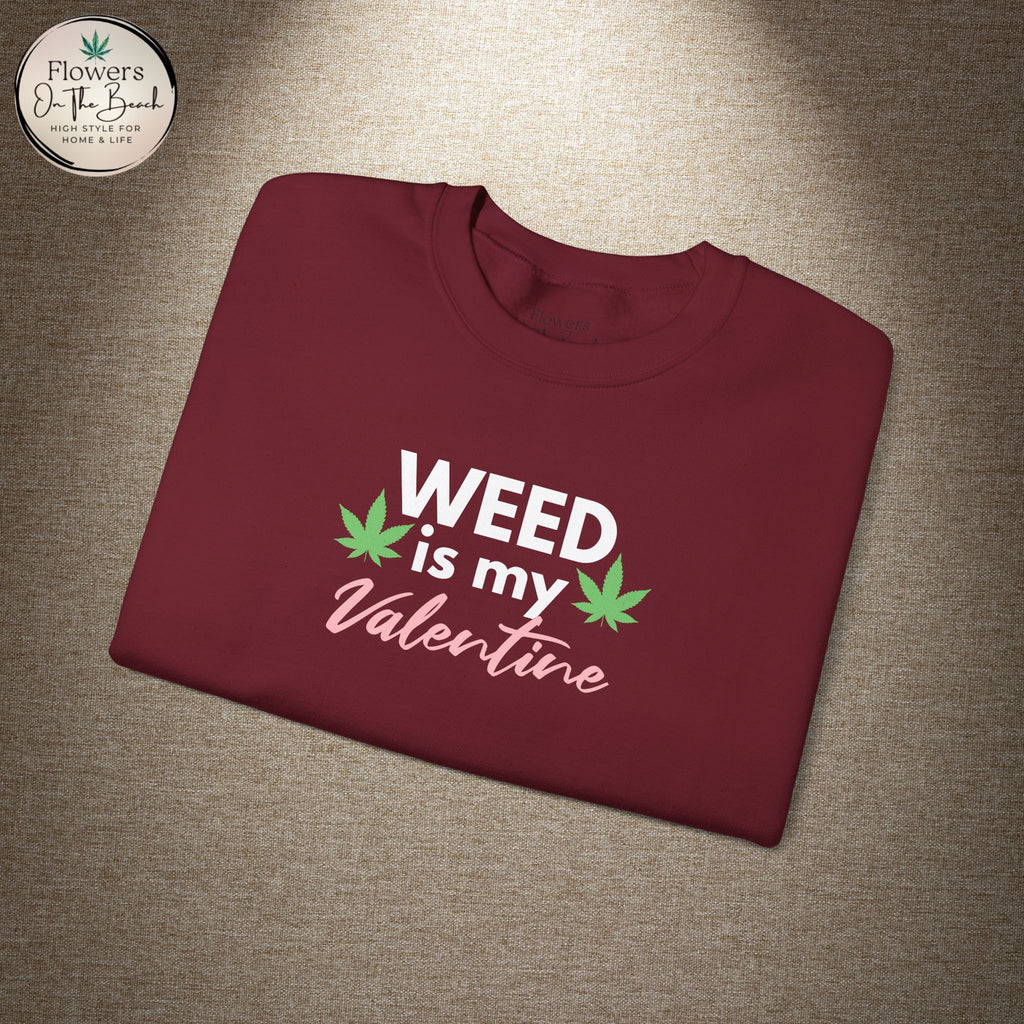 Weed is My Valentine Long Sleeve Tee