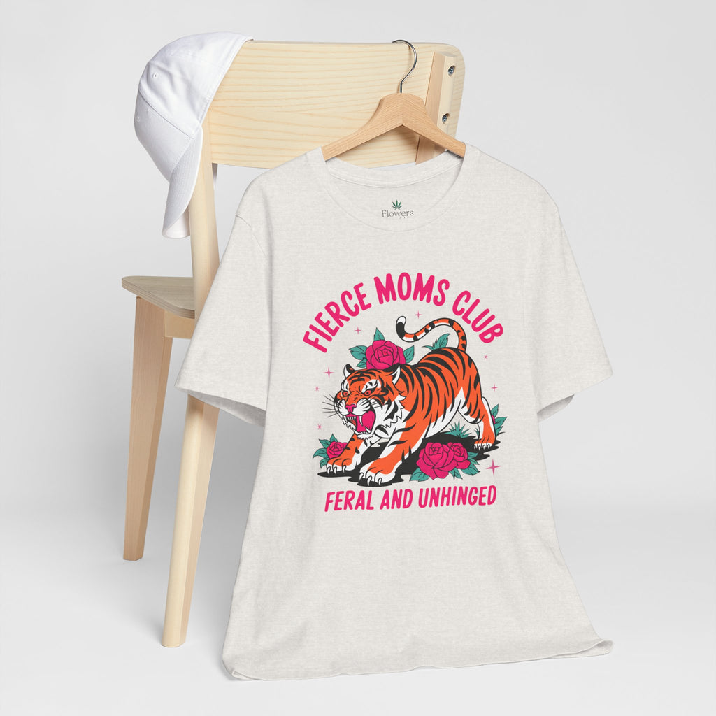 Fierce Moms Club T-shirt - Empowering Mom Shirt