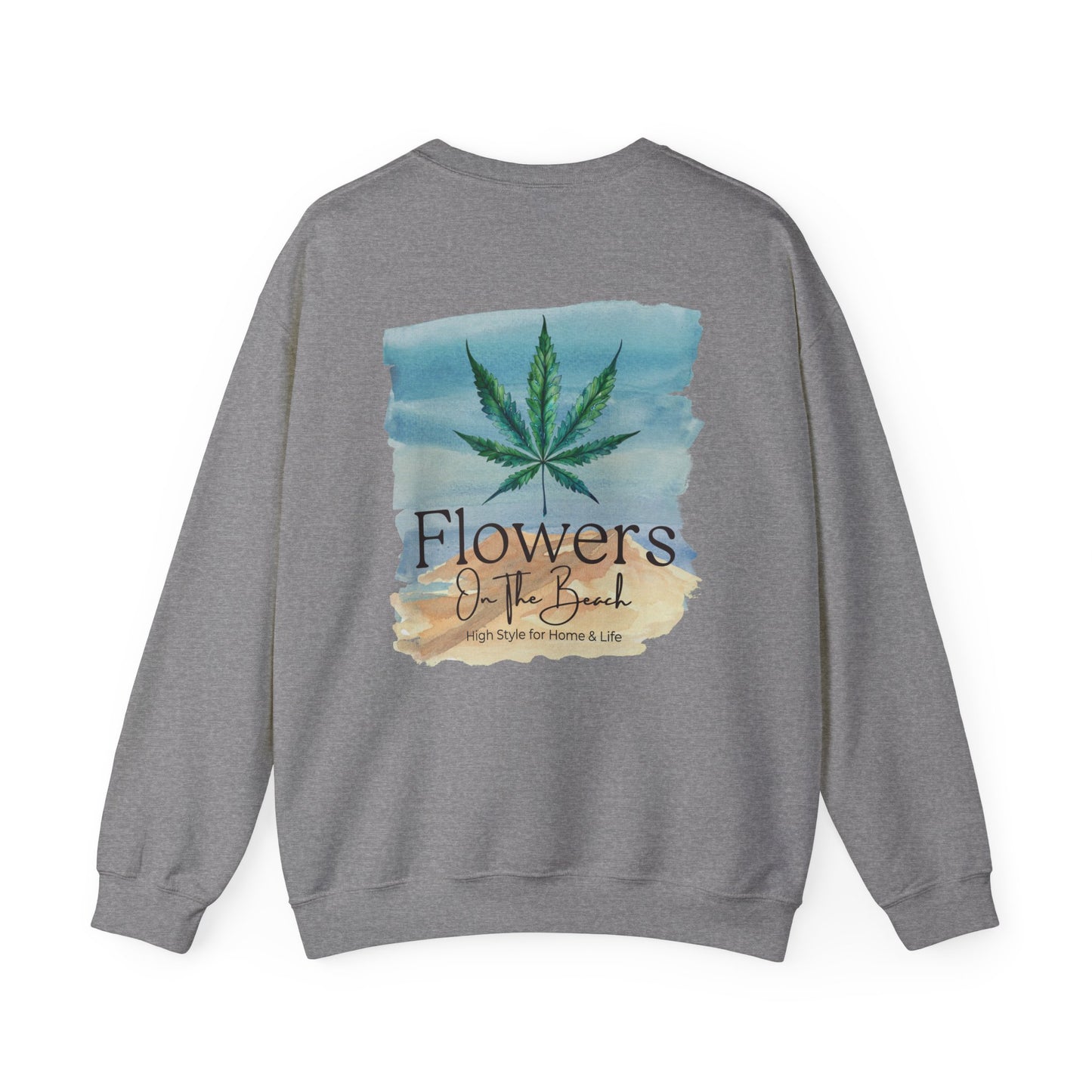 Brand Crewneck, Flowers on the Beach, Stoner Gift, Weed Lover Gift, 420 Gift, Stoner Christmas Gift, Weed Apparel
