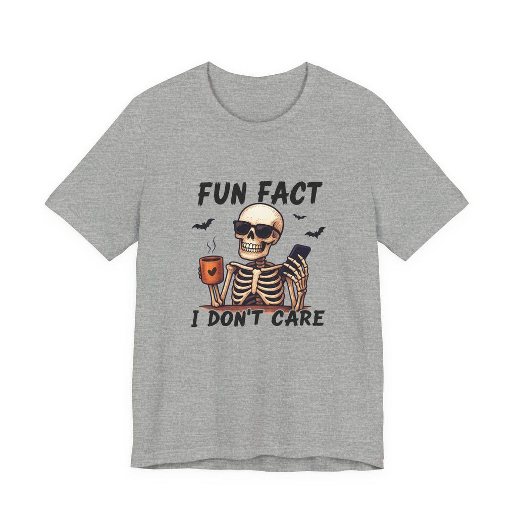 Funny Sassy Skeleton Shirt - Halloween Tee