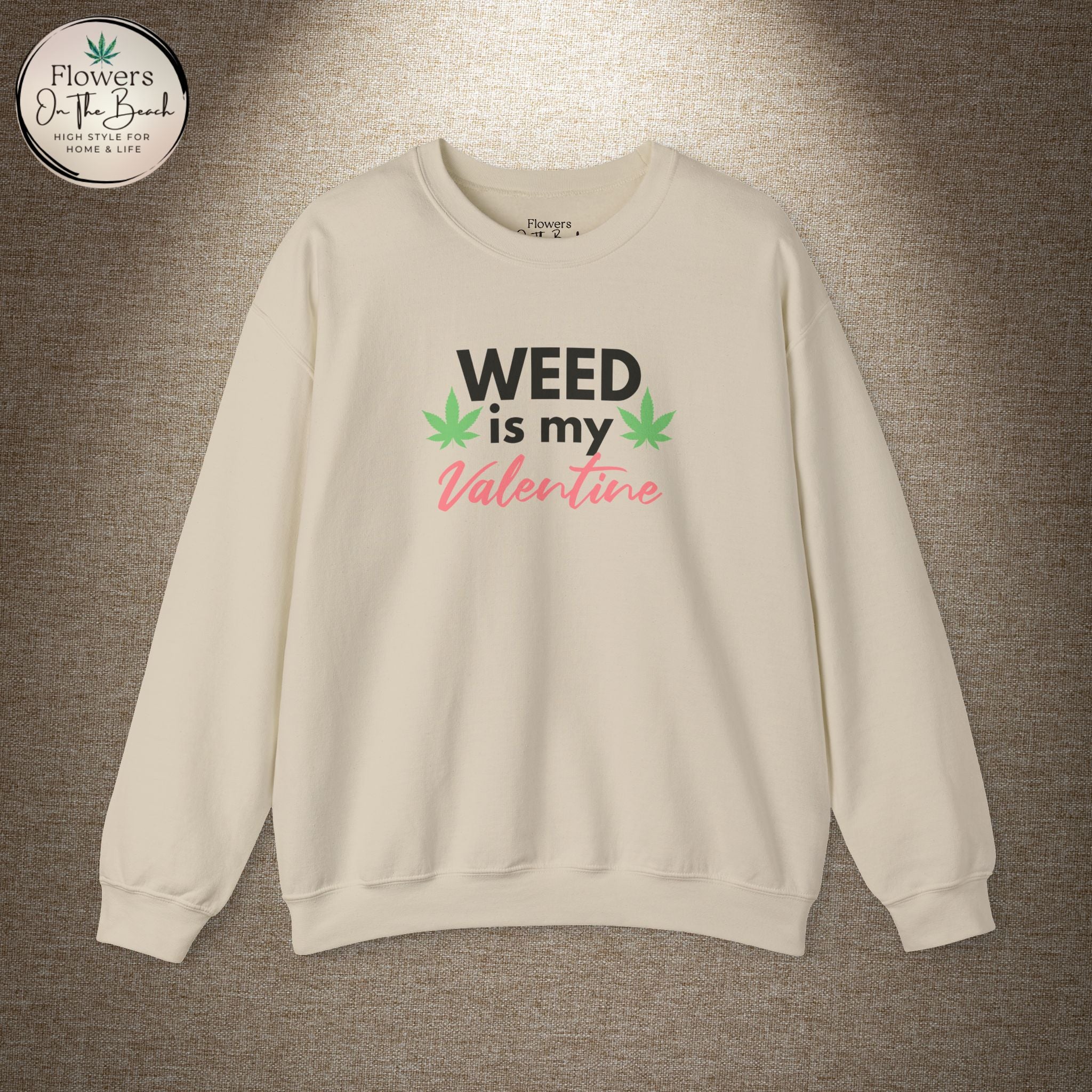 Weed is My Valentine Long Sleeve Tee