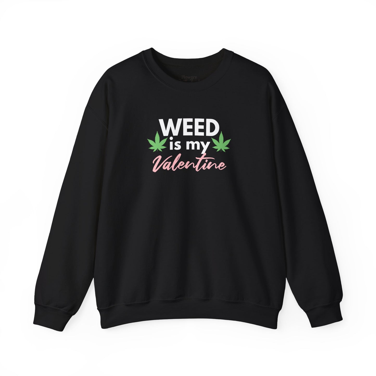 Valentine's Day Weed Long Sleeve Sweatshirt, Unisex Shirt Gift, Weed Lover Clothing, Funny Valentine Apparel, Cannabis Crewneck Jumper,