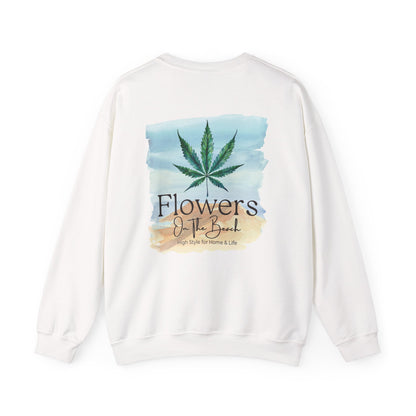 Brand Crewneck, Flowers on the Beach, Stoner Gift, Weed Lover Gift, 420 Gift, Stoner Christmas Gift, Weed Apparel
