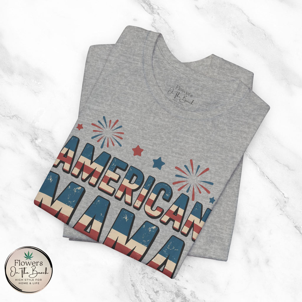 American MAMA 4th of July T-Shirt | Patriotic Mama Tee