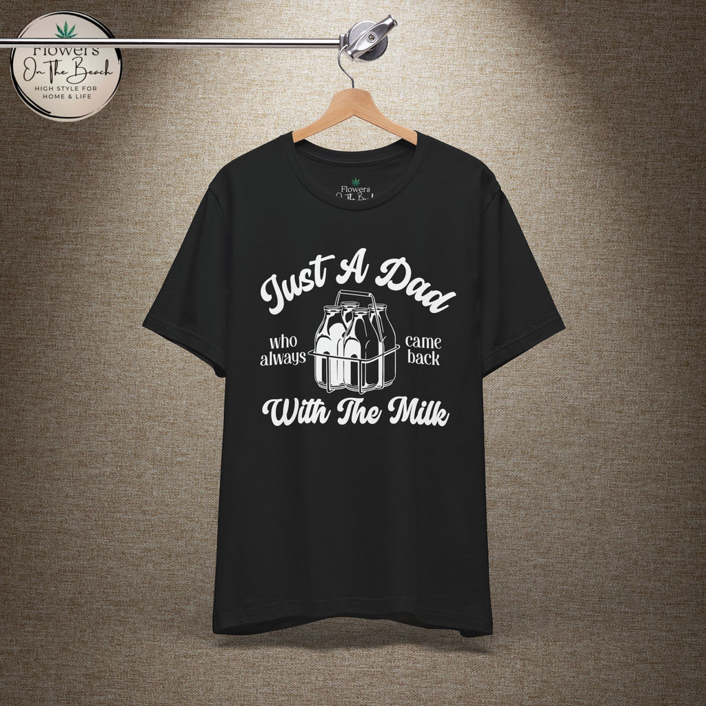 Just A Dad Who Came Back With Milk - Retro Vibe Dad Tee