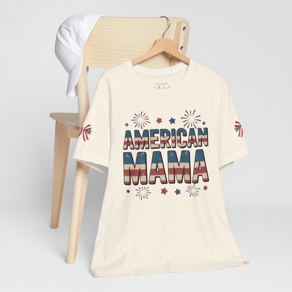 American MAMA 4th of July T-Shirt | Patriotic Mama Tee