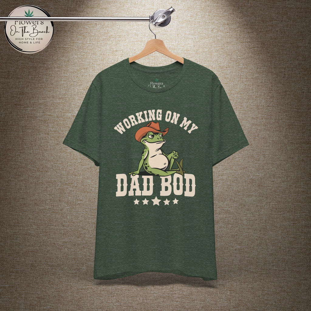 Working on My Dad Bod T-Shirt | Funny Dad Fathers Day Tee