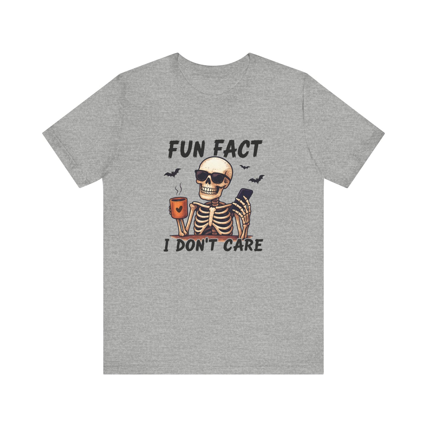 Funny Sassy Skeleton Shirt - Halloween Unisex Tee, Skeleton Graphic Top, Spooky Humor T-Shirt, Creepy Bone Printed Apparel, Trick or Treat