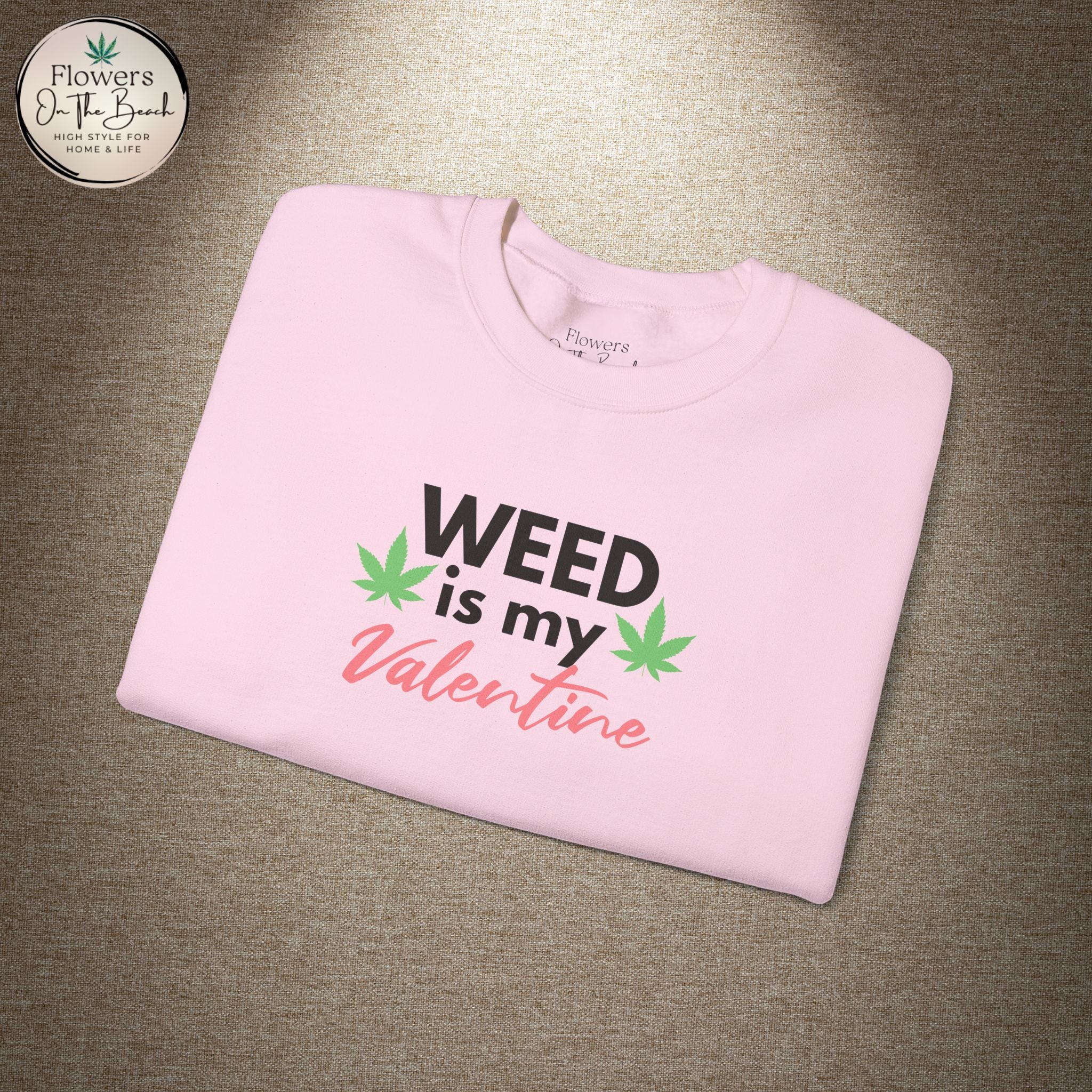 Weed is My Valentine Long Sleeve Tee