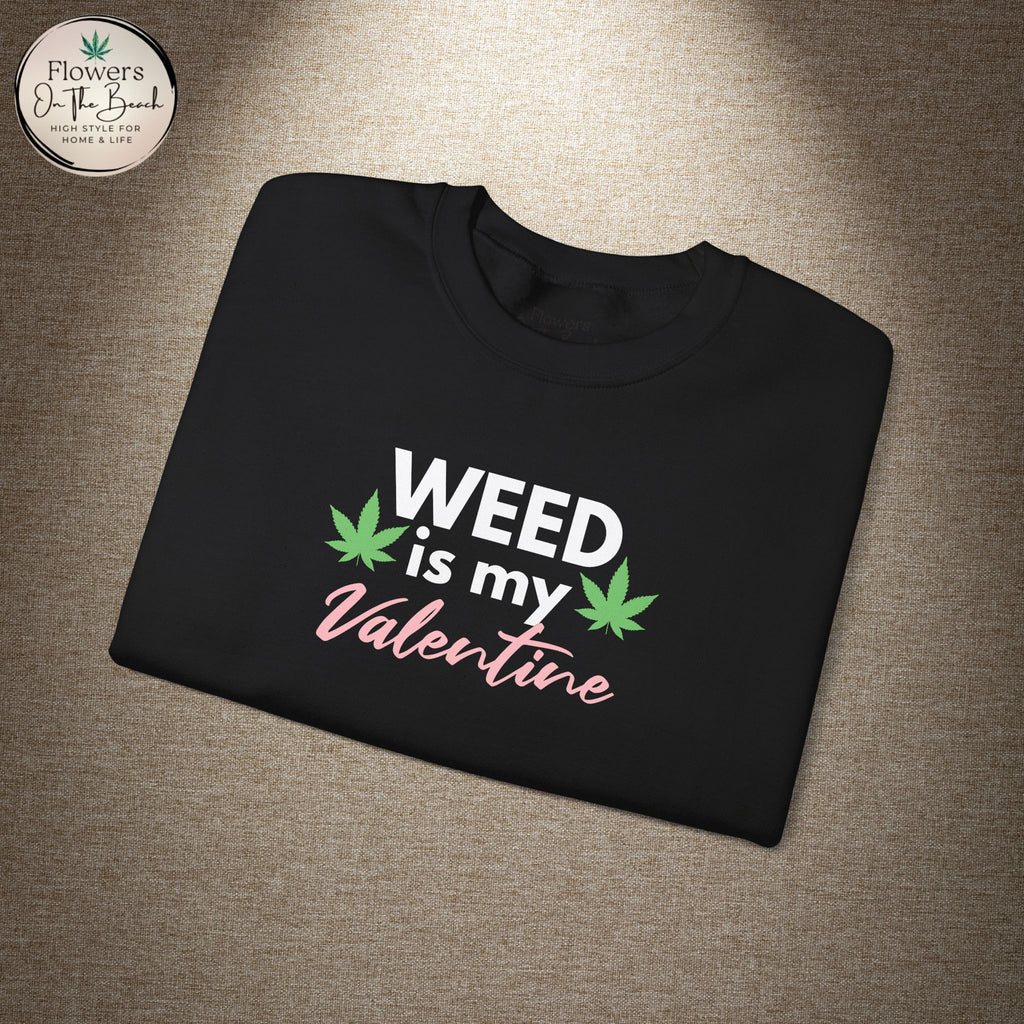 Weed is My Valentine Long Sleeve Tee