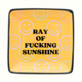 Ray of Fucking Sunshine W/ Smiley Faces - Large Trinket Tray