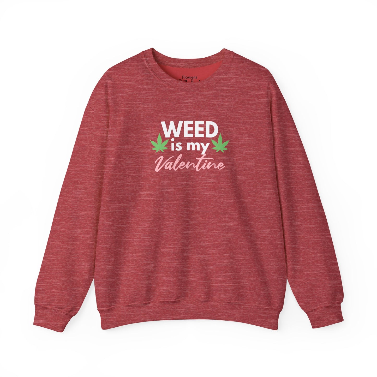 Valentine's Day Weed Long Sleeve Sweatshirt, Unisex Shirt Gift, Weed Lover Clothing, Funny Valentine Apparel, Cannabis Crewneck Jumper,