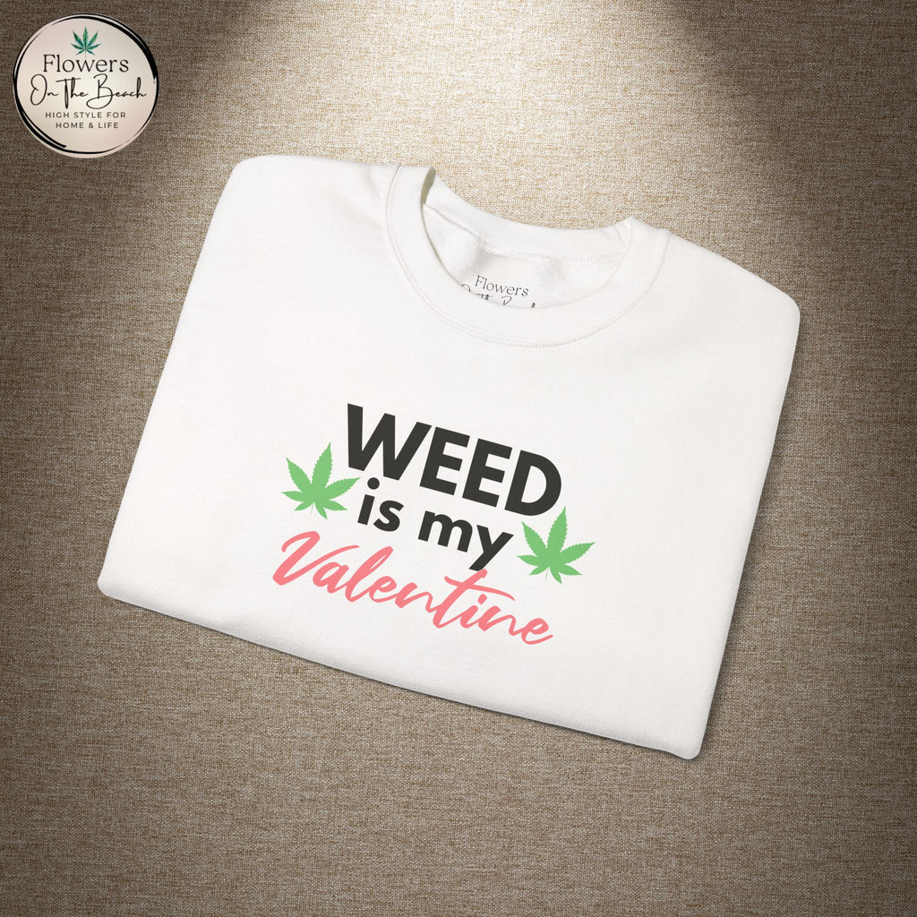 Weed is My Valentine Long Sleeve Tee