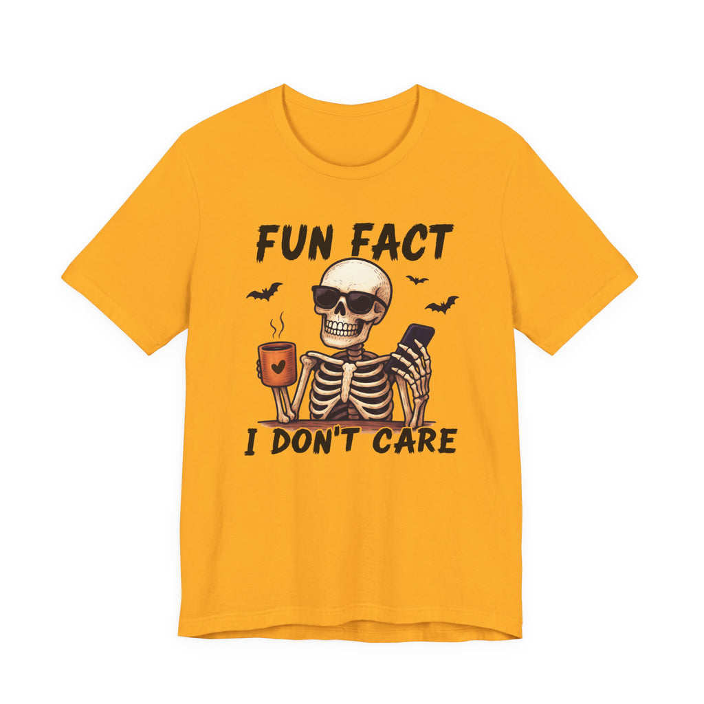 Fun Fact I Don't Care', Skeleton Tee