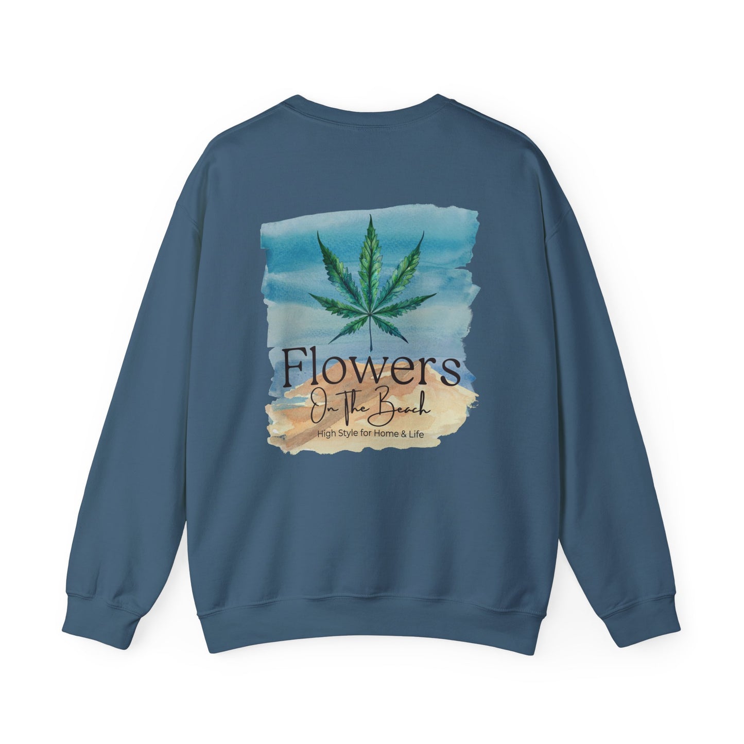 Brand Crewneck, Flowers on the Beach, Stoner Gift, Weed Lover Gift, 420 Gift, Stoner Christmas Gift, Weed Apparel