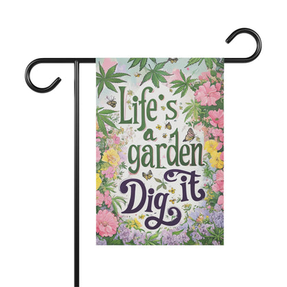 Garden Flag, Life's a Garden, Dig It Phrase, Subtle Cannabis Leaves, Flowers, Outdoor Decoration, Joe Dirt Flag, Gardening Gift