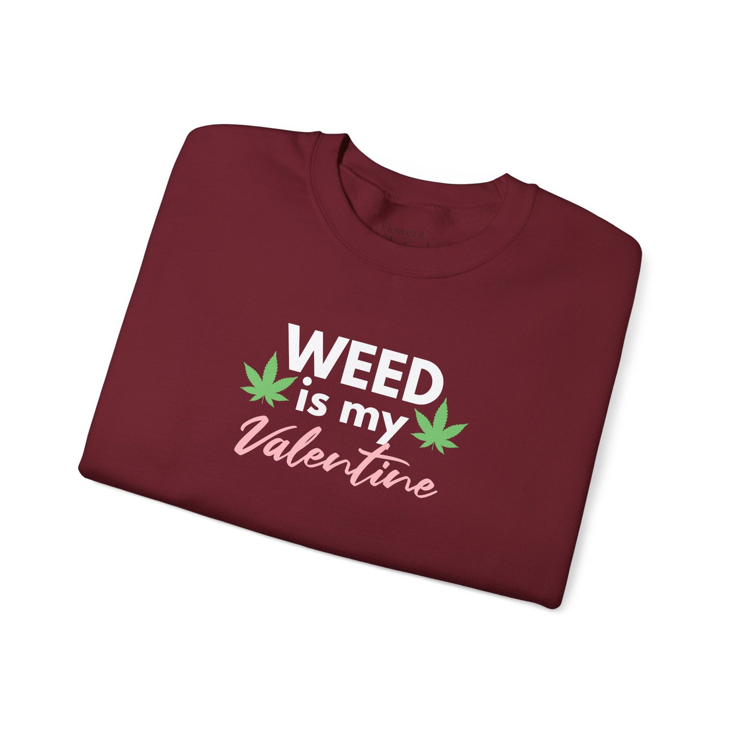 Valentine's Day Weed Long Sleeve Sweatshirt, Unisex Shirt Gift, Weed Lover Clothing, Funny Valentine Apparel, Cannabis Crewneck Jumper,
