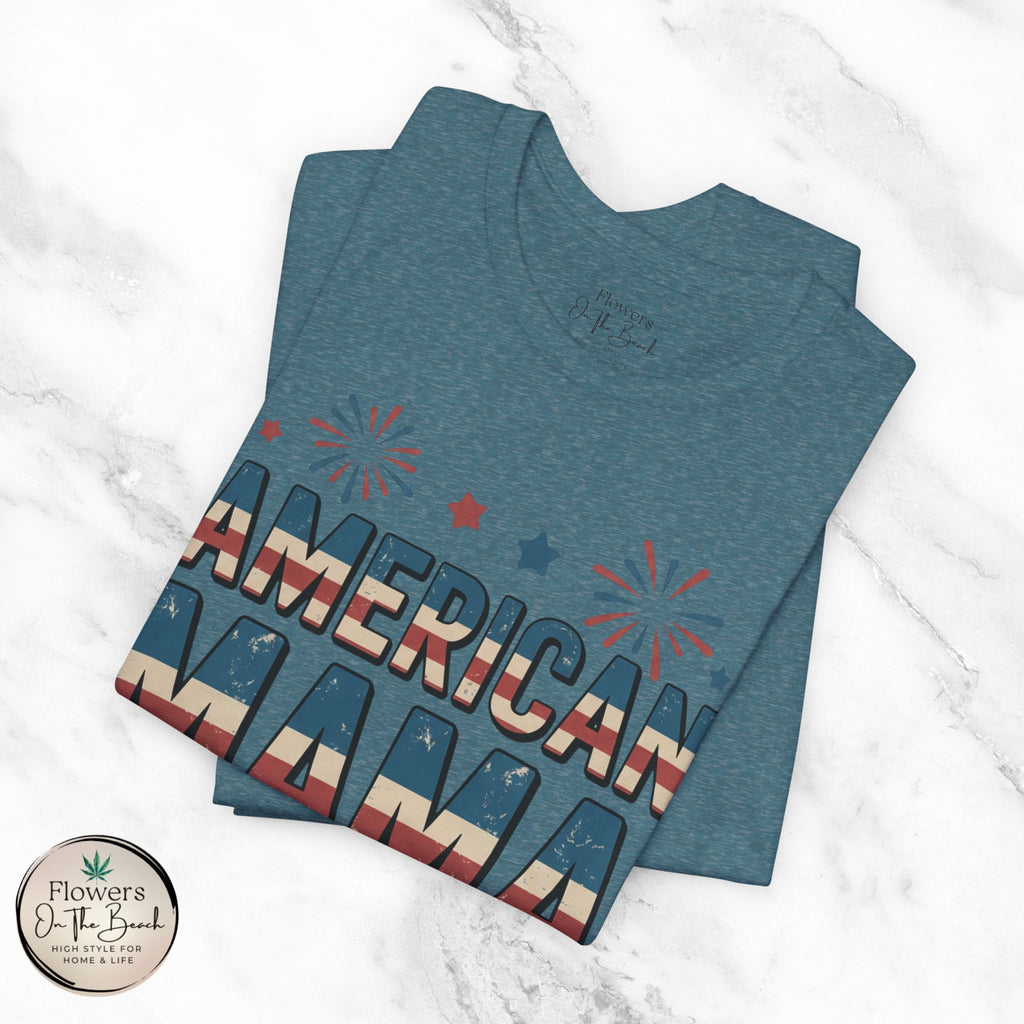 American MAMA 4th of July T-Shirt | Patriotic Mama Tee