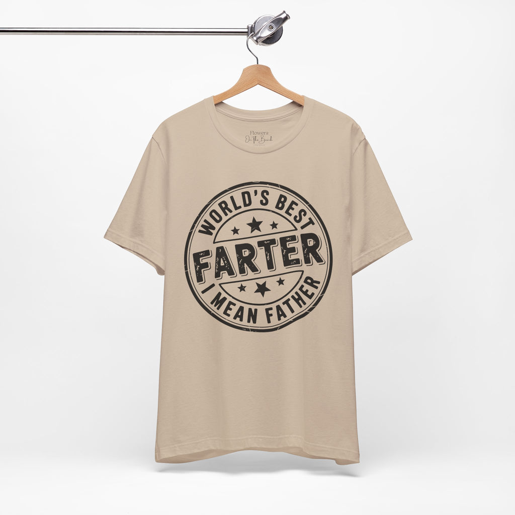 World's Best Farter I Mean Father T-Shirt | Funny Dad Tee