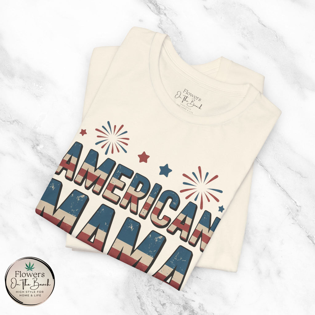 American MAMA 4th of July T-Shirt | Patriotic Mama Tee