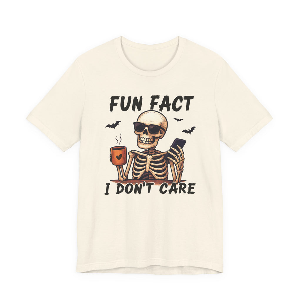 Fun Fact I Don't Care', Skeleton Tee