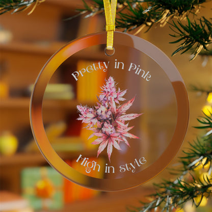 Pretty in Pink High in Style Ornament, Weed Christmas Ornament, Stoner Gift, Gift for Her, Weed Lover Gift, Stylish Gift