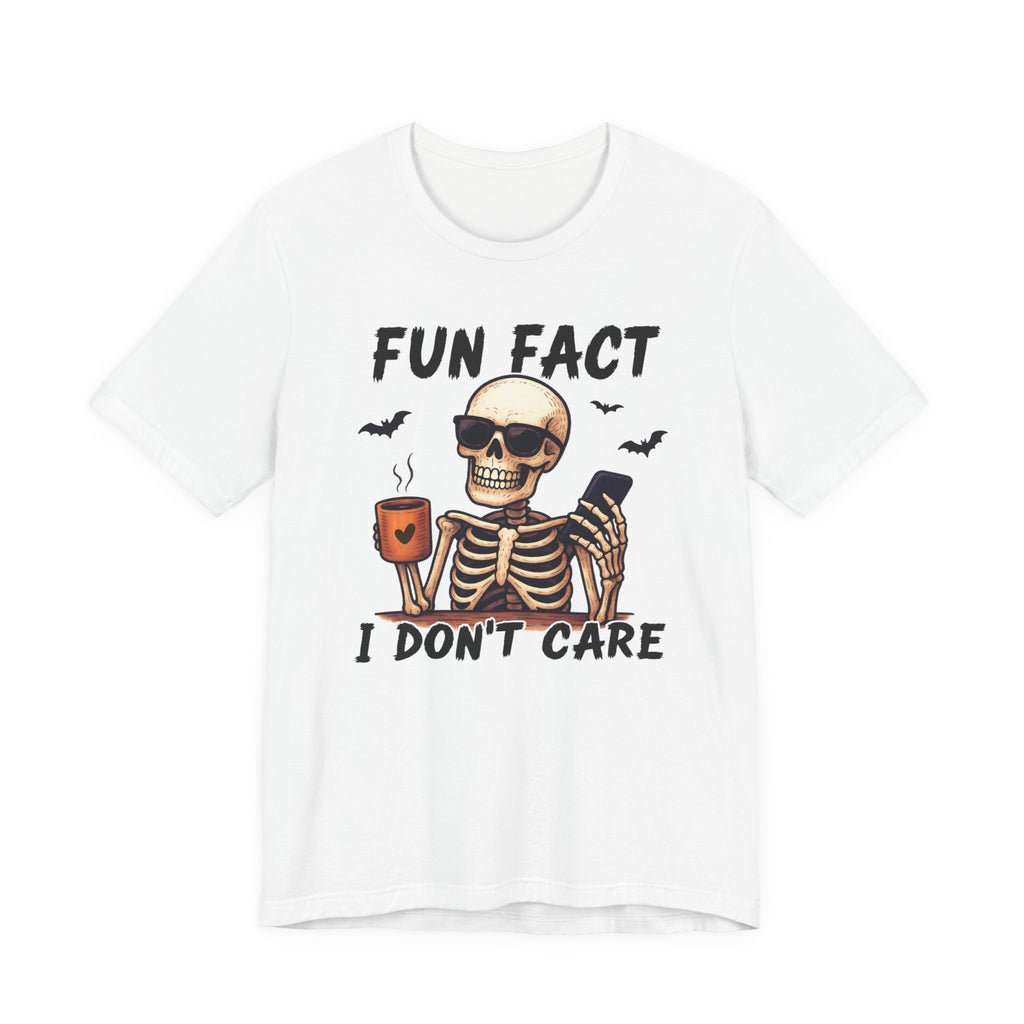 Fun Fact I Don't Care', Skeleton Tee