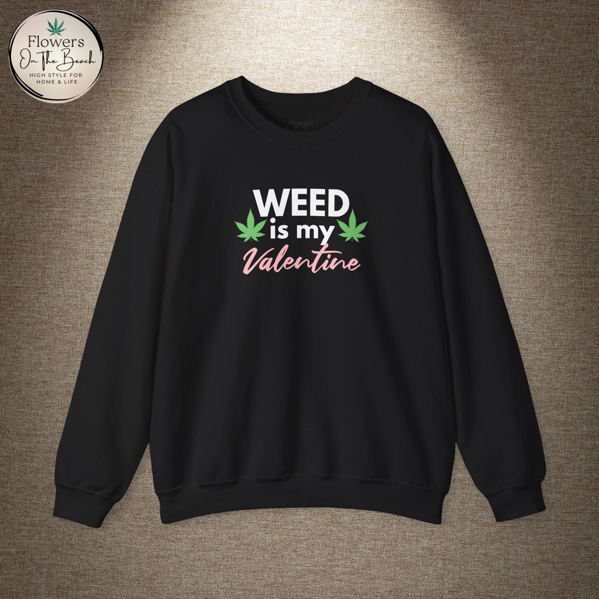 Weed is My Valentine Long Sleeve Tee