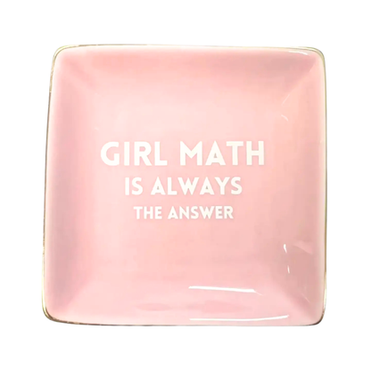 Girl Math is Always the Answer - Square Trinket Tray